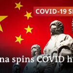 China declares victory over the coronavirus pandemic – rightly so? | COVID-19 Special