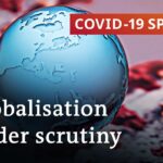 Will the coronavirus crisis reshape globalisation and the economic system? | COVID-19 Special