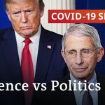 How science and politics collide in the battle against the coronavirus | COVID-19 Special