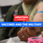 Why the COVID-19 vaccine isn’t mandatory in the U.S. military: Yahoo News Explains