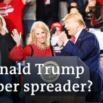Donald Trump: Coronavirus super spreader? | DW News