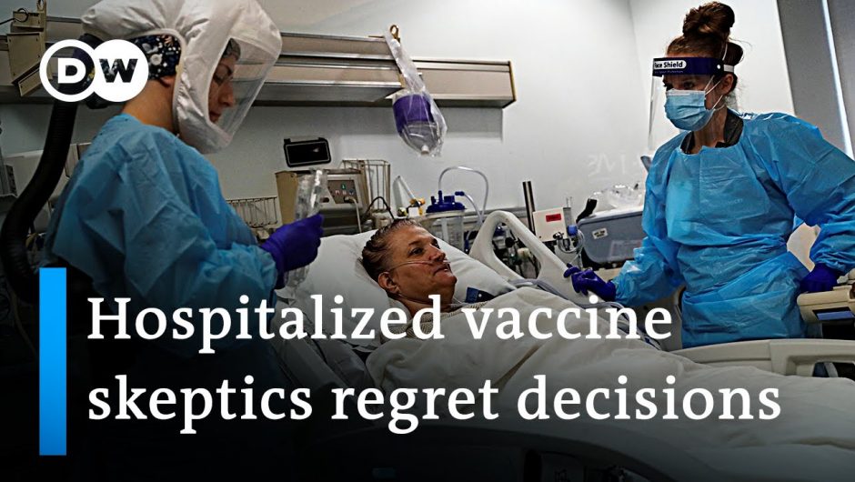 Delta variant hospitalizations make vaccine skeptics regret their decisions | DW News