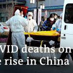 Beijing funeral homes overwhelmed by surge in COVID deaths | DW News