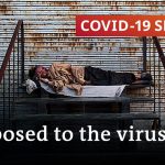 Why homeless people are particularly vulnerable to COVID-19 | COVID-19 Special