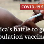 African countries struggle to vaccinate against COVID-19 | COVID-19 Special